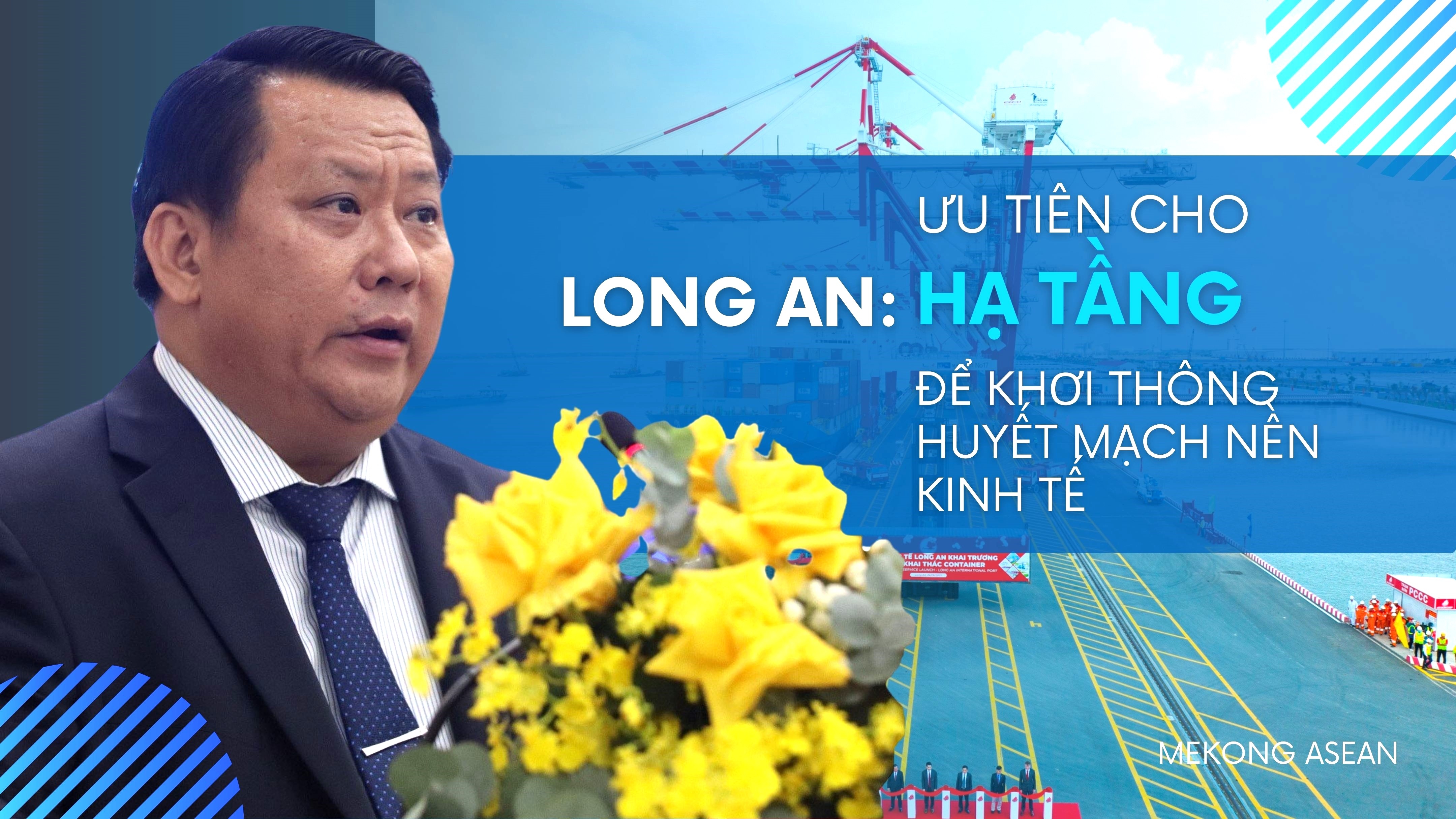 Long An: Ưu tiên hạ tầng giao thông để khơi thông huyết mạch 555Win login đăng nhập
