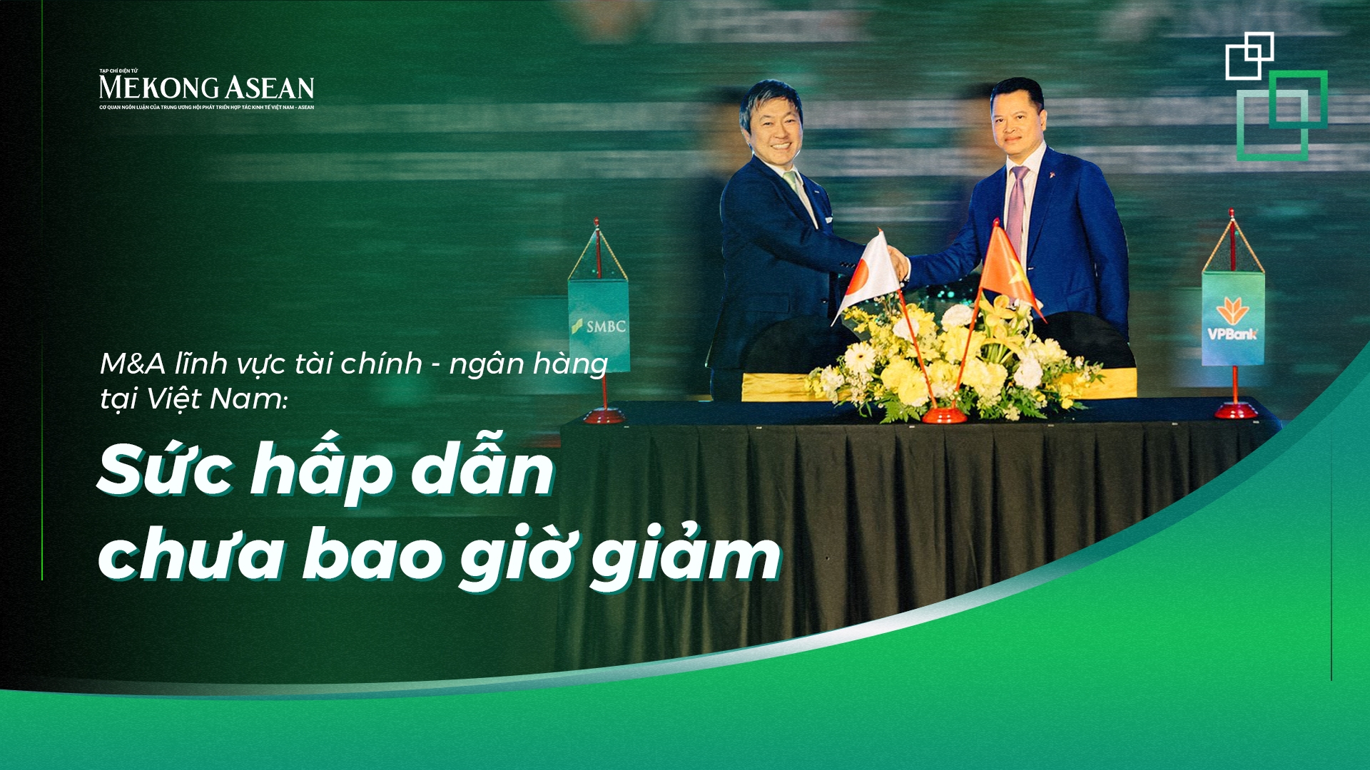 M&A ngành tài chính - 555win là nhà cái uy tín số 1 ở Việt Nam Việt Nam: Sức hấp dẫn chưa bao giờ giảm