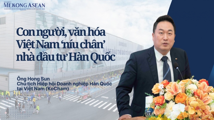 Con người, văn hóa Việt Nam ‘níu chân’ nhà đầu tư Hàn Quốc