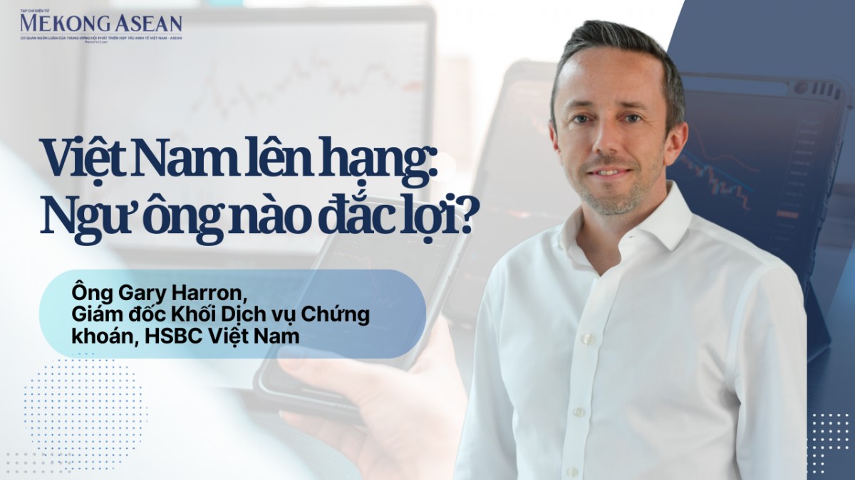 Thị trường chứng khoán Việt Nam nâng hạng: Ai hưởng lợi?