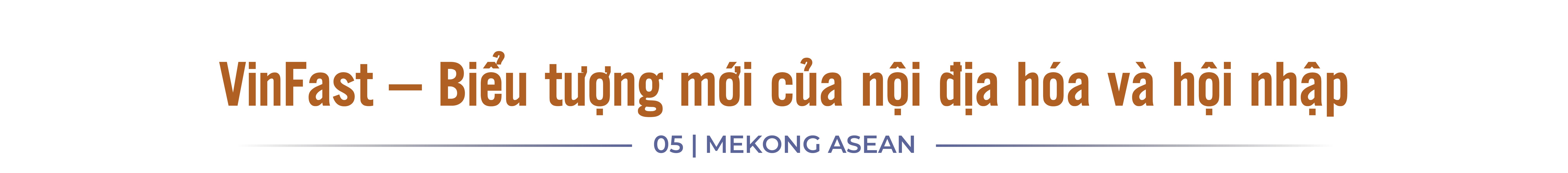 Nội địa hoá ô tô ở Đông Nam Á: Khát vọng vươn lên từ nội lực
