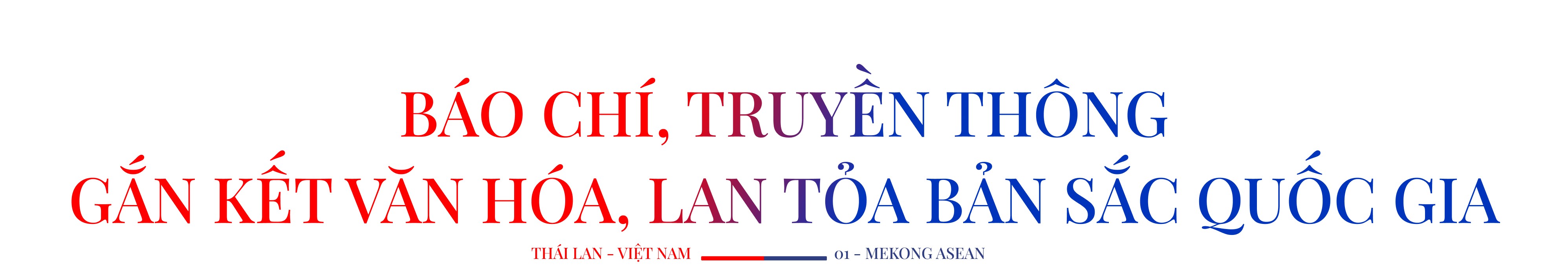 Đại sứ Thái Lan tại Việt Nam: Báo chí là nhịp cầu văn hóa kết nối các dân tộc