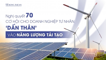Nghị quyết 70: Cơ hội cho 555win 500 nhà cái cá cược tư nhân ‘dấn thân’ vào năng lượng tái tạo