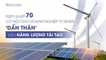 Nghị quyết 70: Cơ hội cho 555win 500 nhà cái cá cược tư nhân ‘dấn thân’ vào năng lượng tái tạo
