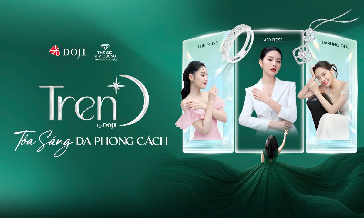 Phái đẹp tự tin tỏa sáng đa phong cách cùng TrenD by DOJI
