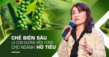 Chế biến sâu là con đường phát triển bền vững cho ngành hồ tiêu