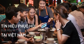 Tín hiệu hồi phục của ngành F&amp;B tại Việt Nam