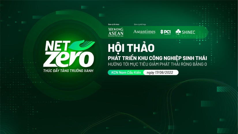 Hội thảo &amp;amp;apos;Ph&aacute;t triển KCN sinh th&aacute;i &ndash; hướng tới mục ti&ecirc;u giảm ph&aacute;t thải r&ograve;ng bằng 0&amp;amp;apos;