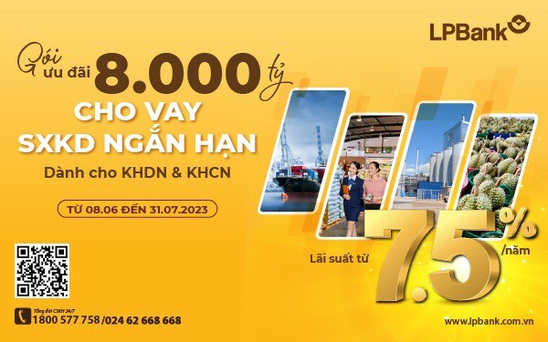 LPBank tiếp tục tung gói vay 8.000 tỷ, lãi suất chỉ từ 7,5%/năm