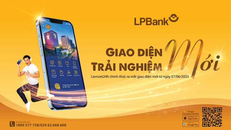 LPBank ra mắt ứng dụng Lienviet24h phi&ecirc;n bản mới với giao diện mới hiện đại c&ugrave;ng nhiều tiện &iacute;ch th&ocirc;ng minh, đem tới trải nghiệm tối ưu cho kh&aacute;ch h&agrave;ng.